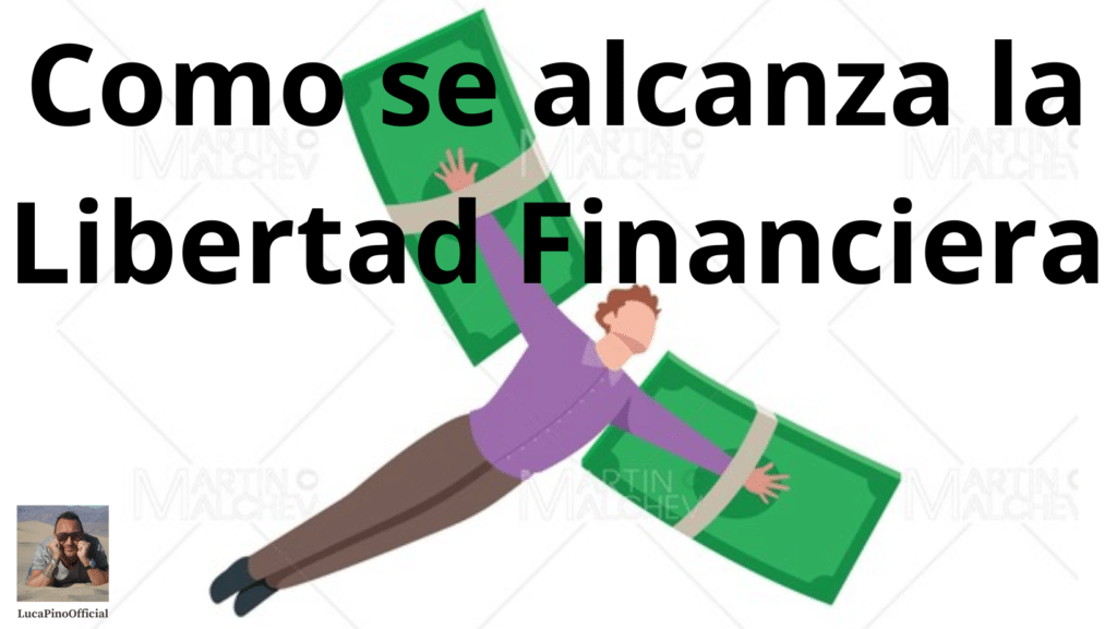 Como se alcanza la Libertad Financiera